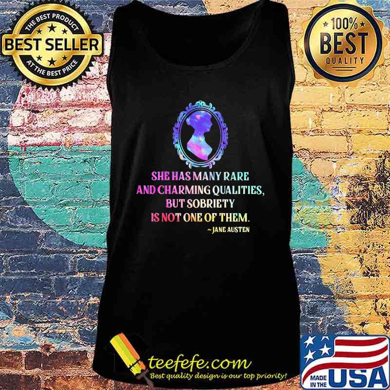 She has many rare and charming qualities but sobriety is not one of them jane austen s Tank top She has many rare and charming qualities but sobriety is not one of them jane austen s Tank top