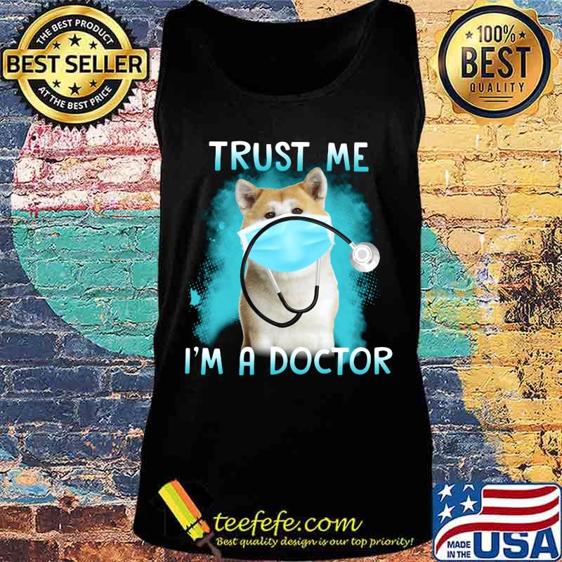 Shiba mask trust me i'm a doctor s Tank top Shiba mask trust me i'm a doctor s Tank top
