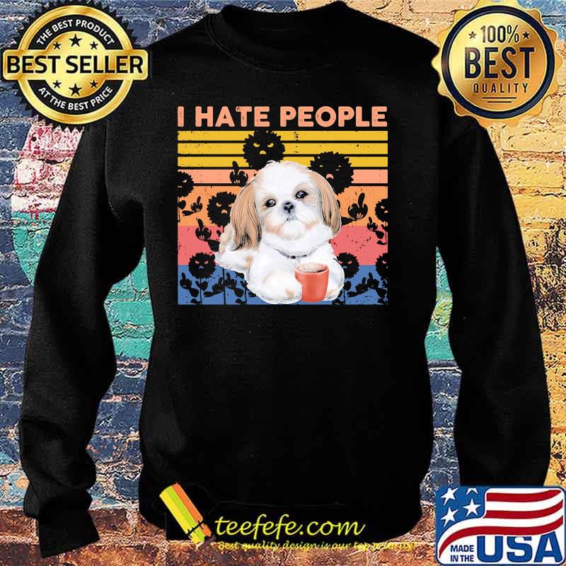 Shih Tzu I hate people vintage retro s Sweater Shih Tzu I hate people vintage retro s Sweater