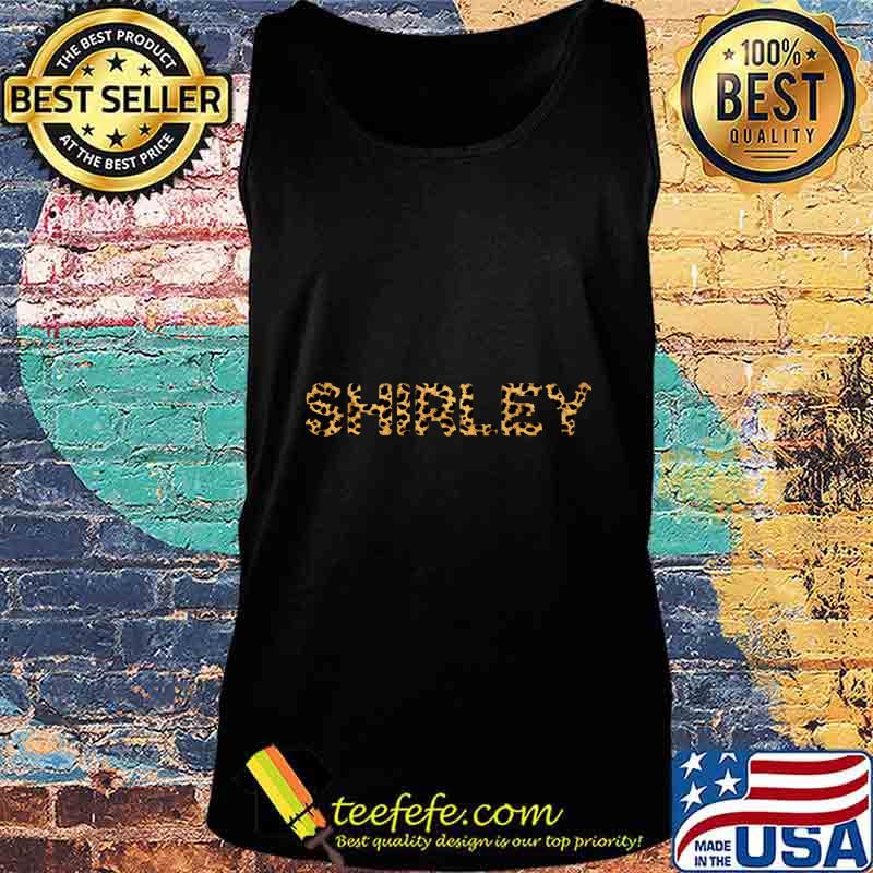 SHIRLEY Leopard Print Funny Personalized Name Birthday Gift Premium T-Shirt Tank top SHIRLEY Leopard Print Funny Personalized Name Birthday Gift Premium T-Shirt Tank top