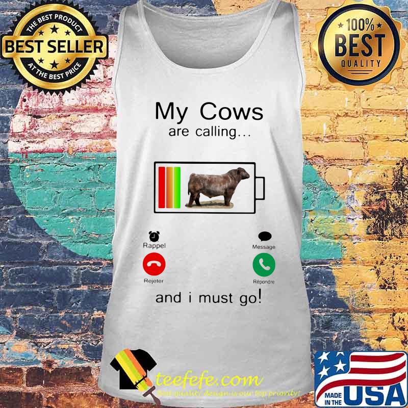 Shorthorn My cows are calling and i must go out of battery s Tank top Shorthorn My cows are calling and i must go out of battery s Tank top