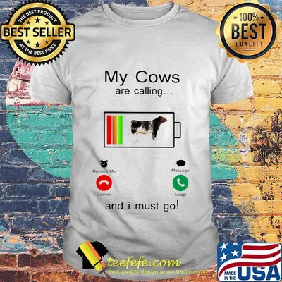 Shorthorn Sires My cows are calling and i must go out of battery shirt