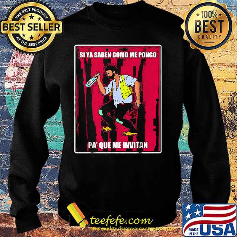 Si ya saben como me pongo pa que me invitan s Sweater Si ya saben como me pongo pa que me invitan s Sweater