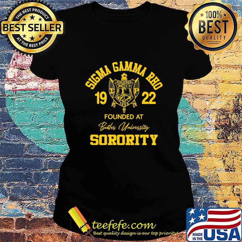 Sigma gamma rho 1922 founded at butler university sorority s Ladies tee Sigma gamma rho 1922 founded at butler university sorority s Ladies tee