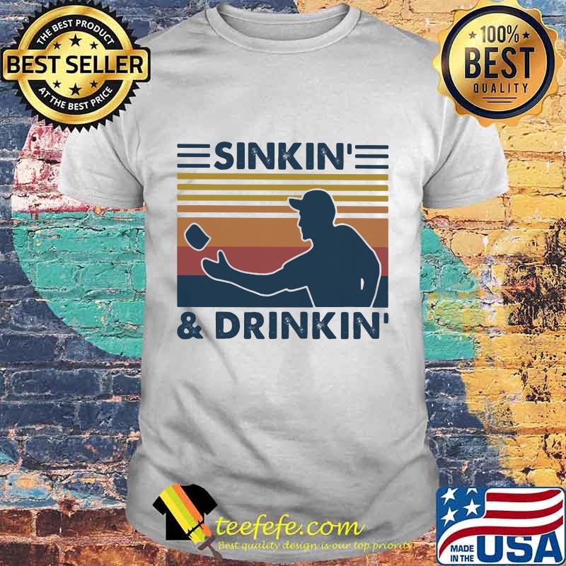 SINKIN' AND DRINKIN' VINTAGE RETRO SHIRT