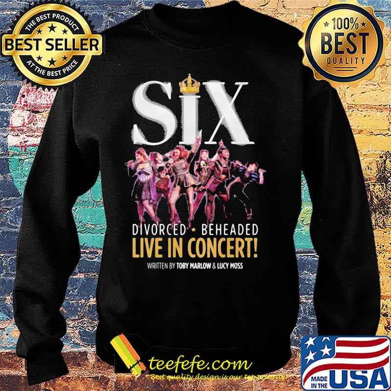 Six divorced beheaded live in concert written by toby marlow and lucky moss s Sweater Six divorced beheaded live in concert written by toby marlow and lucky moss s Sweater