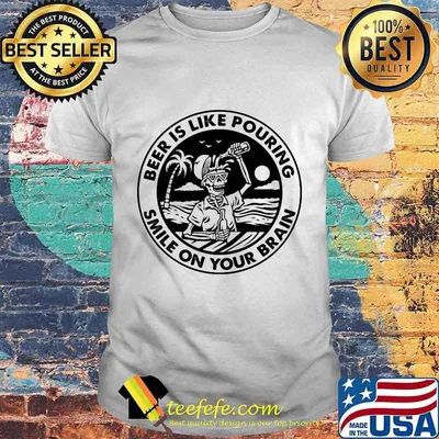 Skeleton beer is like pouring smile on your brain shirt
