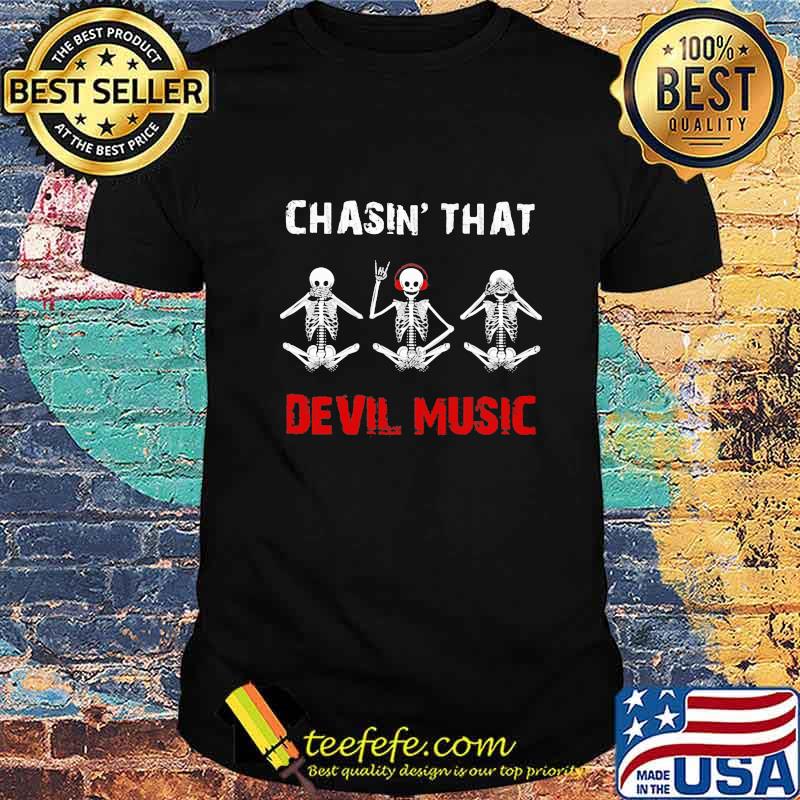 Skeleton chasin that devil music shirt Skeleton chasin that devil music shirt
