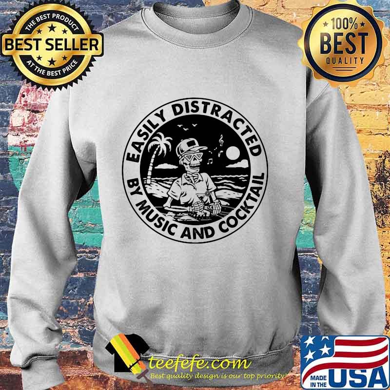 Skeleton easily distracted by music and cocktail s Sweater Skeleton easily distracted by music and cocktail s Sweater