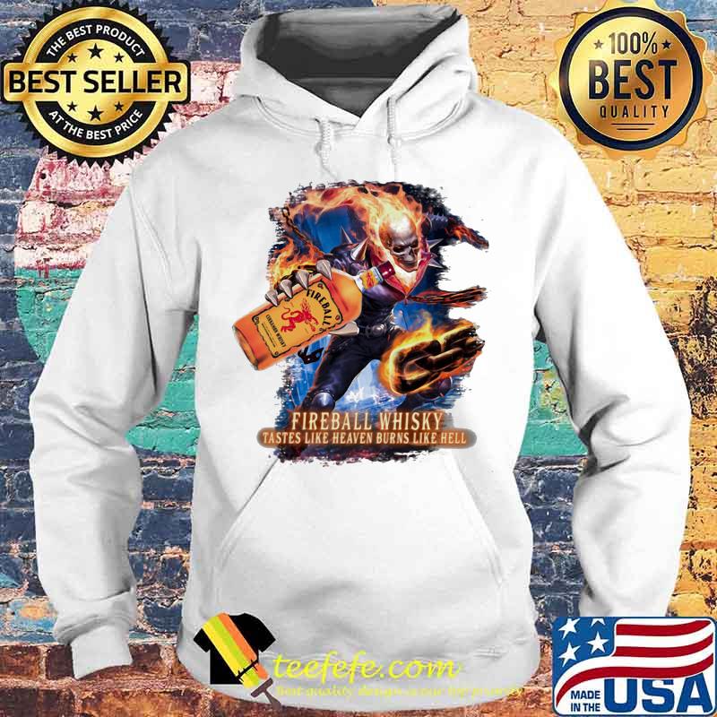 Skeleton fireball whisky tastes like heaven burns like hell s Hoodie Skeleton fireball whisky tastes like heaven burns like hell s Hoodie