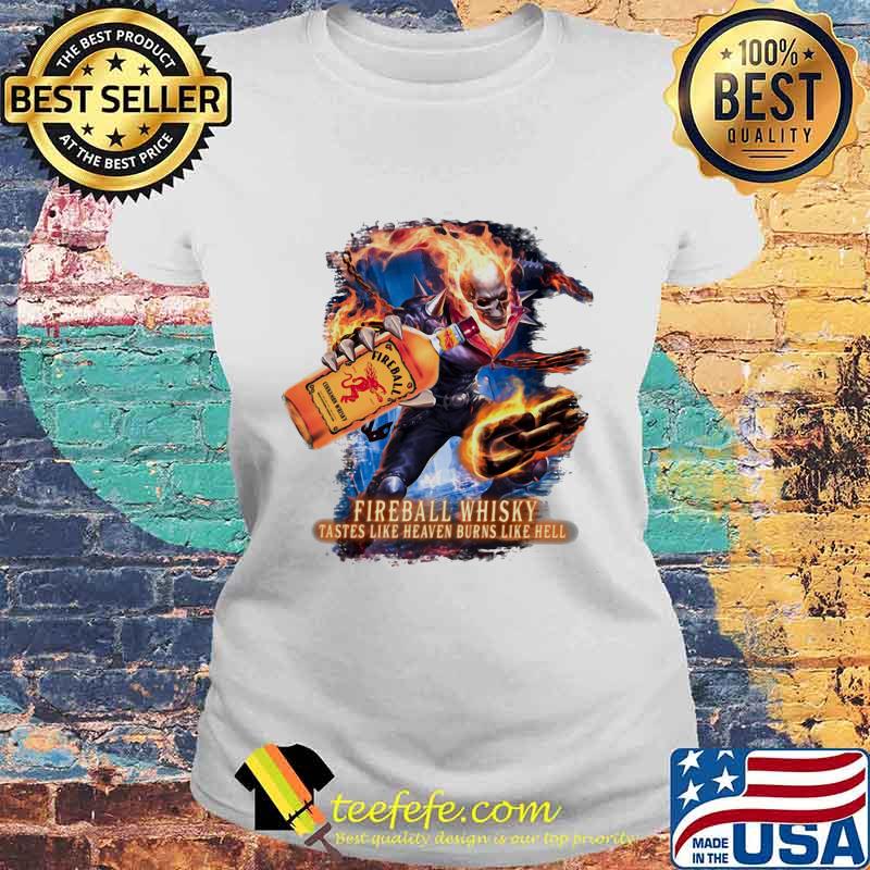 Skeleton fireball whisky tastes like heaven burns like hell s Laides tee Skeleton fireball whisky tastes like heaven burns like hell s Laides tee