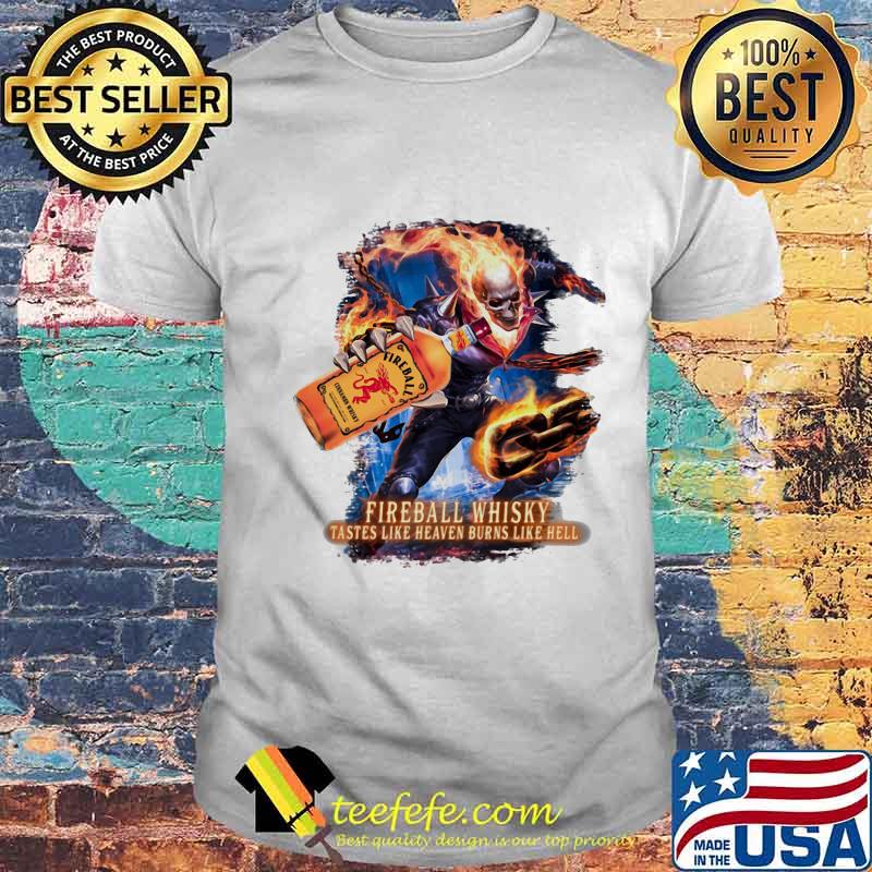 Skeleton fireball whisky tastes like heaven burns like hell shirt Skeleton fireball whisky tastes like heaven burns like hell shirt