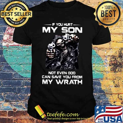 Skeleton if you hurt my son not even god can save you from my wrath shirt