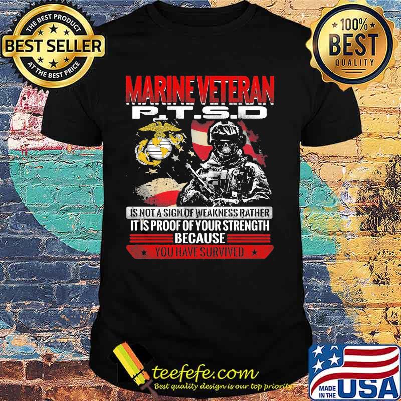 Skeleton marnie veteran ptsd is not a sign of weakness rather it is proof of your strength because you have survived shirt Skeleton marnie veteran ptsd is not a sign of weakness rather it is proof of your strength because you have survived shirt