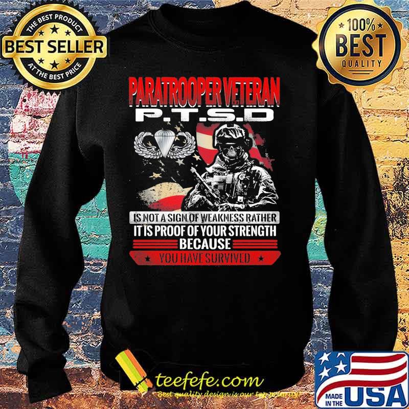 Skeleton paratrooper veteran ptsd is not a sign of weakness rather it is proof of your strength because you have survived s Sweater Skeleton paratrooper veteran ptsd is not a sign of weakness rather it is proof of your strength because you have survived s Sweater