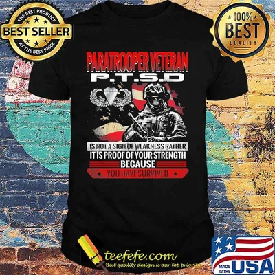 Skeleton paratrooper veteran ptsd is not a sign of weakness rather it is proof of your strength because you have survived shirt