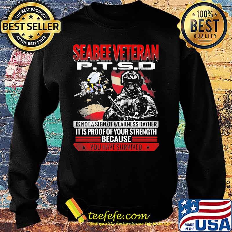 Skeleton seabee veteran ptsd is not a sign of weakness rather it is proof of your strength because you have survived s Sweater Skeleton seabee veteran ptsd is not a sign of weakness rather it is proof of your strength because you have survived s Sweater