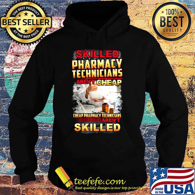 Skilled pharmacy technicians aren't cheap s Hoodie Skilled pharmacy technicians aren't cheap s Hoodie