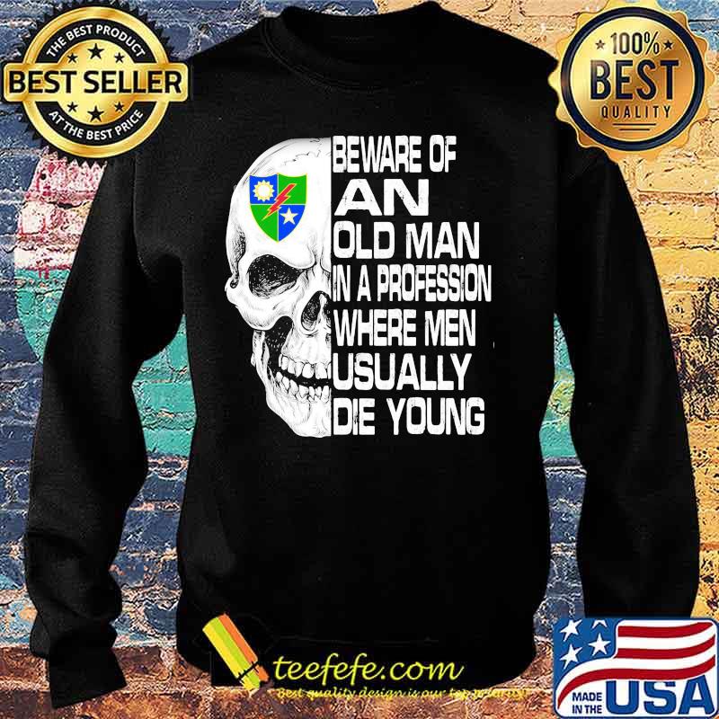 Skull 2nd ranger battalion scroll beware of an old man in a profession where men usually die young s Sweater Skull 2nd ranger battalion scroll beware of an old man in a profession where men usually die young s Sweater