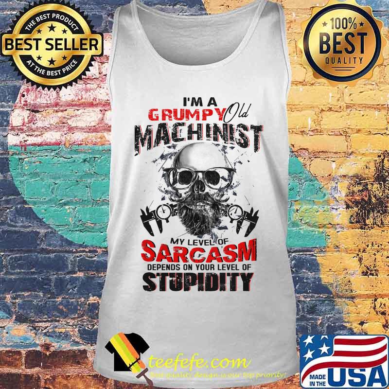 Skull beard i'm a grumpy old machinist my level of sarcasm depends on your level of stupidity s Tank top Skull beard i'm a grumpy old machinist my level of sarcasm depends on your level of stupidity s Tank top