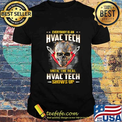 Skull Everybody is an hvac tech until the real hvac tech shows up shirt