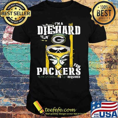 Skull i'm a die hard green bay packers fan your app owner is required shirt