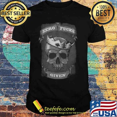 Skull king zero fucks given shirt