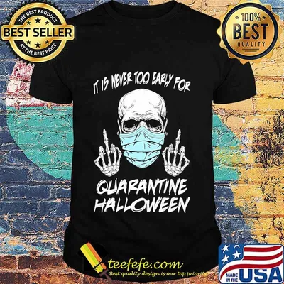 Skull mask it is never too early for halloween shirt