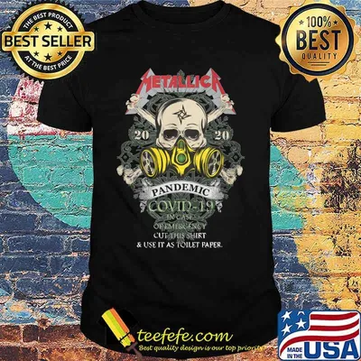 Skull mask metallica pandemic covid-19 in case of emergency cut this and it as toilet paper shirt