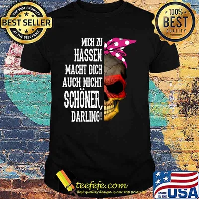 Skull Mich Zu Hassen Macht Dich Auch Nicht Schoner Darling shirt