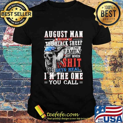 Skull native august man i might be the black sheep of the family but when shit gets real i'm the one you call shirt