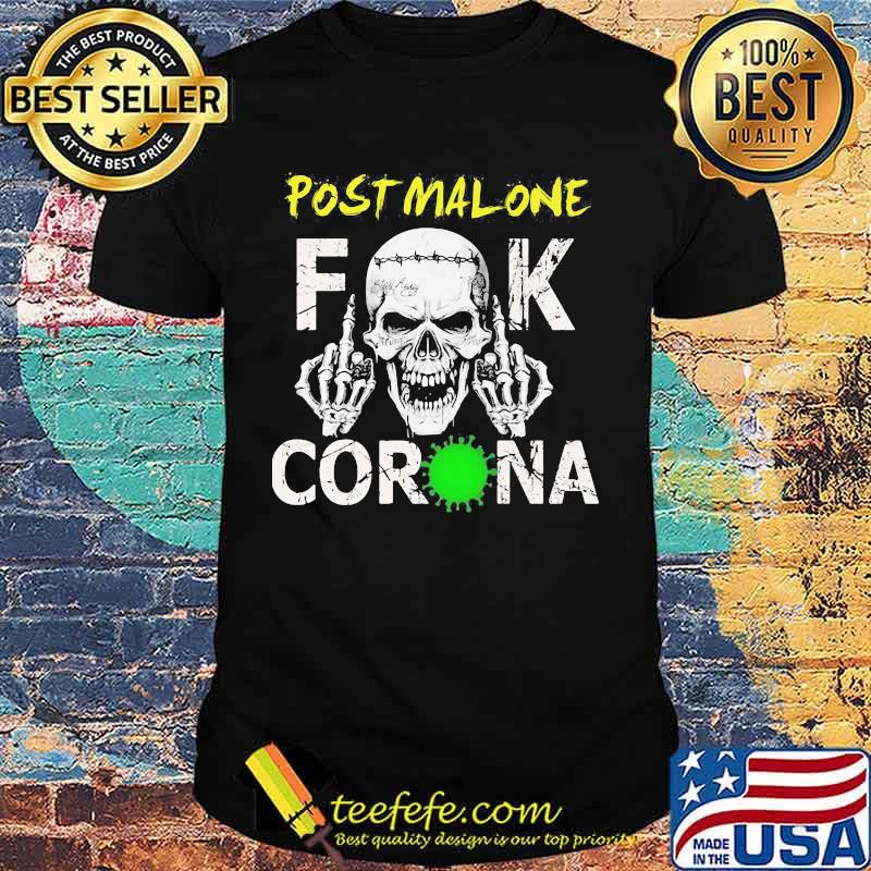 Skull post malone fuck coronavirus shirt