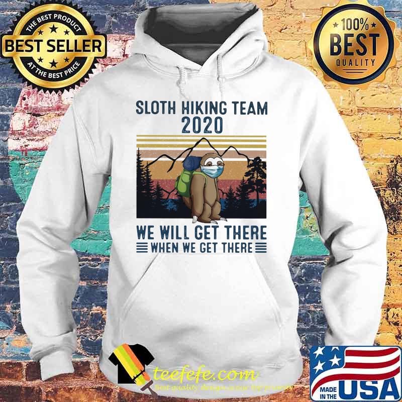 Sloth Face Mask Sloth hiking team 2020 we will get there when we get there vintage retro s Hoodie Sloth Face Mask Sloth hiking team 2020 we will get there when we get there vintage retro s Hoodie