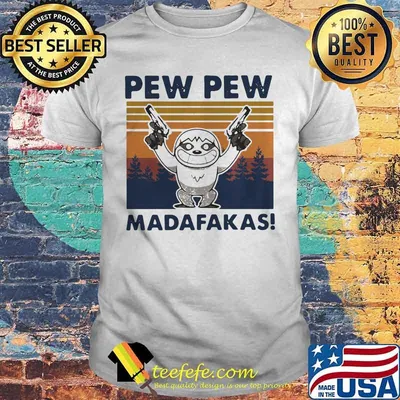 Sloth guns pew pew madafakas vintage retro shirt