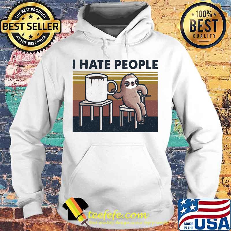 Sloth i hate people vintage retro s Hoodie Sloth i hate people vintage retro s Hoodie