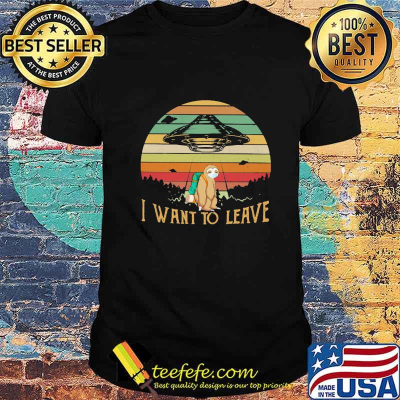 Sloth mask i want to leave vintage retro shirt