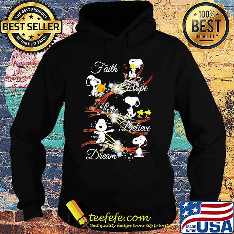 Snoopy and woodstock faith hope love believe dream s Hoodie Snoopy and woodstock faith hope love believe dream s Hoodie