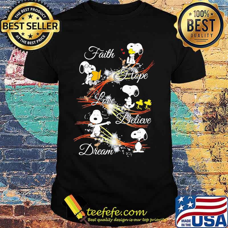 Snoopy and woodstock faith hope love believe dream shirt