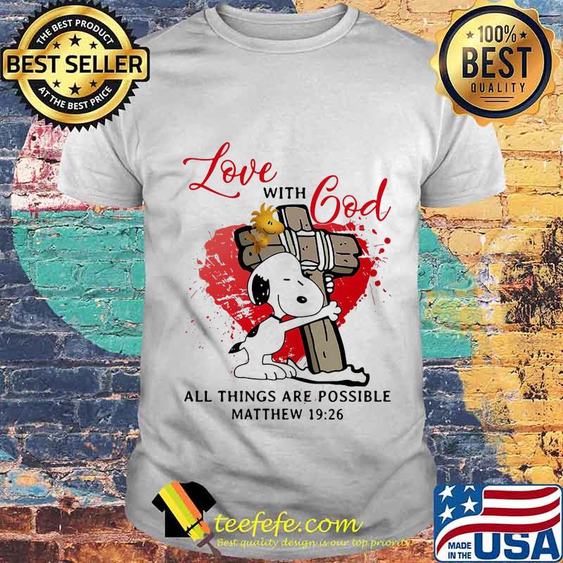 Snoopy and woodstock love with god all things are possible matthew 19 26 shirt