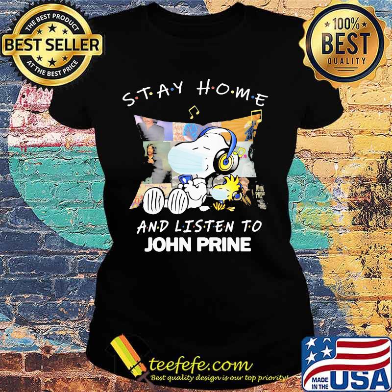 Snoopy and woodstock mask stay home and listen to john prine s Ladies tee Snoopy and woodstock mask stay home and listen to john prine s Ladies tee