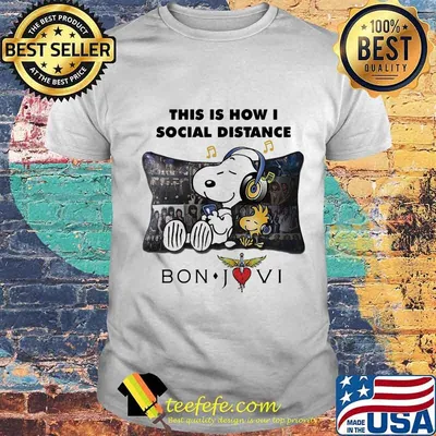 Snoopy and woodstock this is how i social distance bon jovi shirt