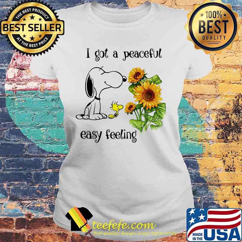 Snoopy i got a peaceful easy feeling sunflowers s Laides tee Snoopy i got a peaceful easy feeling sunflowers s Laides tee