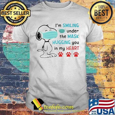 Snoopy i'm smiling under the mask hugging you in my heart paws shirt