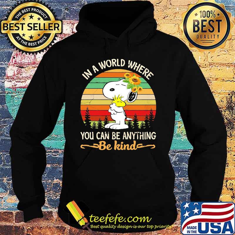 Snoopy in a world where you can be anything be kind vintage retro sunflower s Hoodie Snoopy in a world where you can be anything be kind vintage retro sunflower s Hoodie