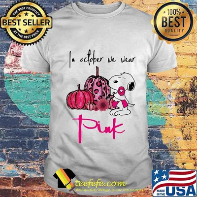 Snoopy in october we wear pink pumpkin shirt