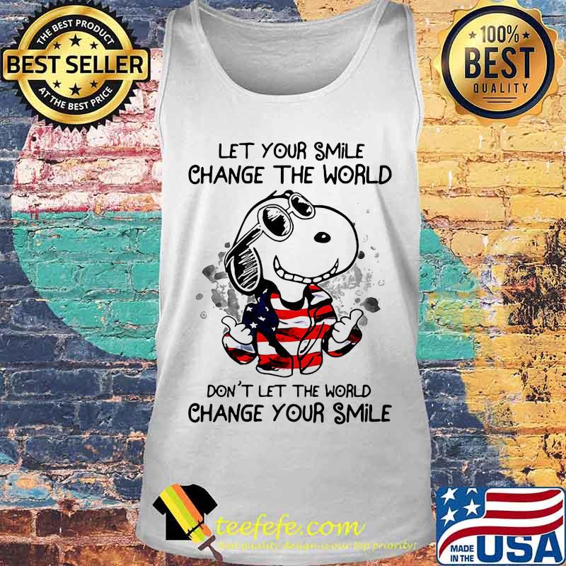 Snoopy let your smile change the world don't let the world change your smile american flag s Tank top Snoopy let your smile change the world don't let the world change your smile american flag s Tank top