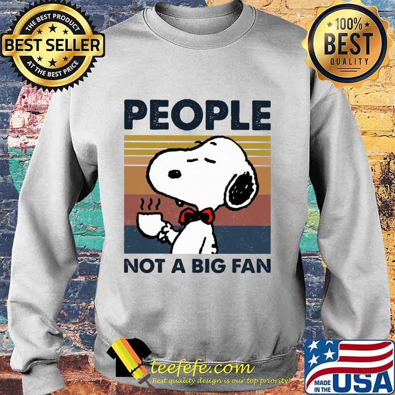Snoopy people not a big fan vintage retro s Sweater Snoopy people not a big fan vintage retro s Sweater
