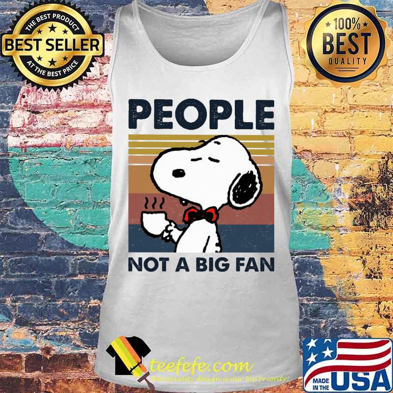 Snoopy people not a big fan vintage retro s Tank top Snoopy people not a big fan vintage retro s Tank top