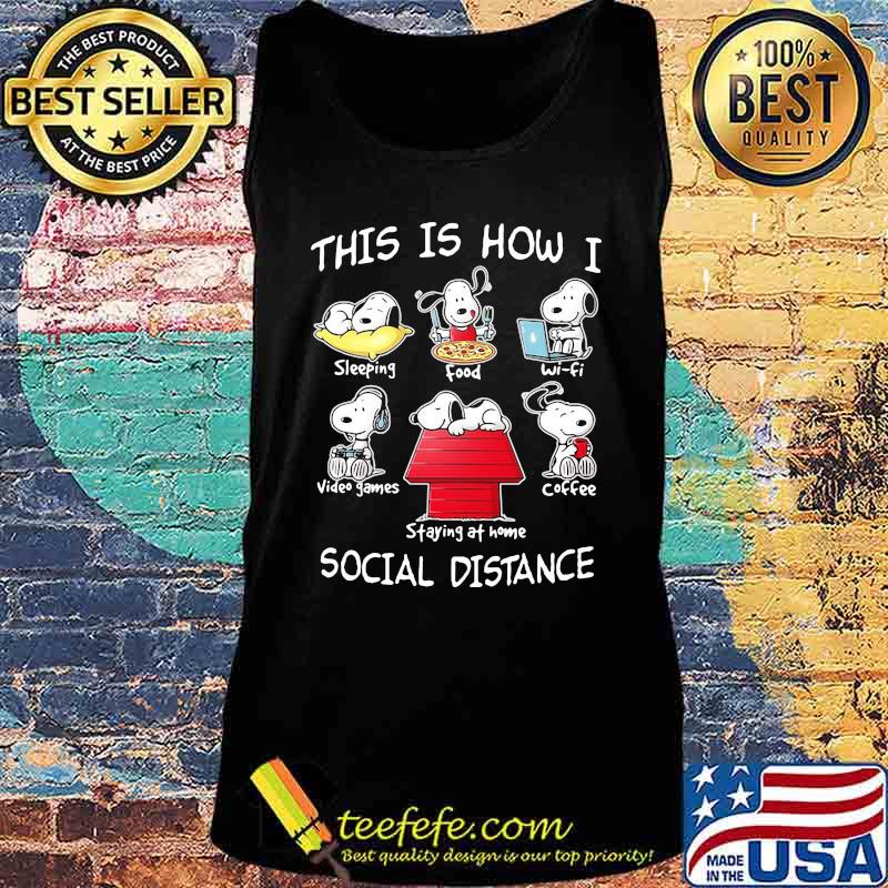 Snoopy this is how i social distance s Tank top Snoopy this is how i social distance s Tank top