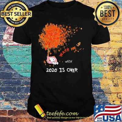 Snoopy wake me up 2020 is over maple leaves tree shirt